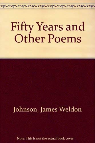 Fifty Years and Other Poems (9780404113988) by Johnson, James Weldon
