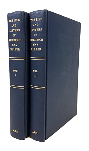 Stock image for The Life and Letters of the Right Honourable Friedrich Max M?ller, 2 Vols. for sale by Windows Booksellers