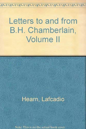 LETTERS: To and from B.H. Chamberlain. Vol. II