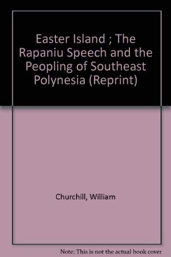 Stock image for Easter Island ; The Rapaniu Speech and the Peopling of Southeast Polynesia (Reprint) for sale by HPB-Red