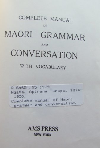 Imagen de archivo de Complete Manual of Maori Grammer and Conversation, with Vocabulary: Rev. and enl. by W.W. Bird. a la venta por Yushodo Co., Ltd.