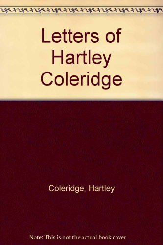 Imagen de archivo de Letters of Hartley Coleridge a la venta por Better World Books