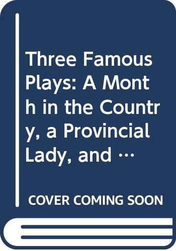 9780404146191: Three Famous Plays: A Month in the Country, a Provincial Lady, and a Poor Gentleman
