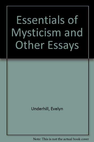 Essentials of Mysticism and Other Essays (9780404146207) by Underhill, Evelyn