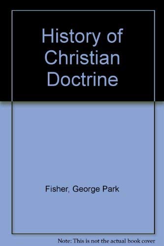 History of Christian Doctrine (9780404146634) by Fisher, George Park