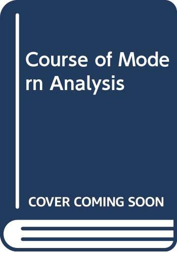 9780404147365: Course of Modern Analysis: An Introduction to the General Theory of Infinite Processes and of Analytic Functions; with an Account of the Principal Transcendental Functions,4th edition