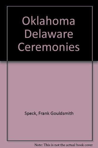 9780404156961: Oklahoma Delaware Ceremonies