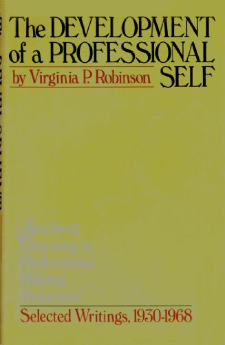 Beispielbild fr The Development of a Professional Self: Teaching and Learning in Professional Helping Processes, Selected Writings, 1930-1968 zum Verkauf von ThriftBooks-Dallas