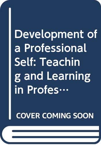 9780404160166: The Development of a Professional Self: Teaching and Learning in Professional Helping Processes - Selected Writings, 1930-68