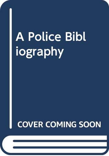 Beispielbild fr A Police Bibliography zum Verkauf von Better World Books