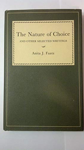 Nature of Choice, and Other Selected Writings (Ams Studies in Modern Society)