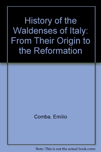 Beispielbild fr History of the Waldenses of Italy : From Their Origin to the Reformation zum Verkauf von Better World Books