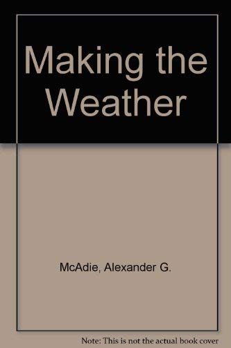 Stock image for Making the Weather. for sale by Yushodo Co., Ltd.