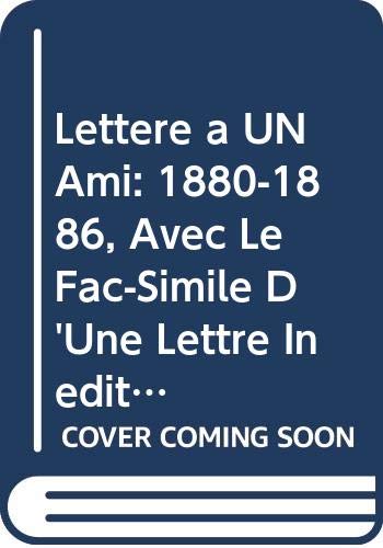 Lettere a UN Ami: 1880-1886, Avec Le Fac-Simile D'Une Lettre Inedite a Stephane Mallarme (9780404163266) by Laforgue, Jules