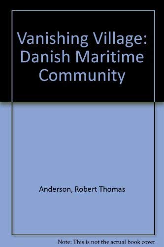 Stock image for The Vanishing Village:Danish Maritime Community. for sale by Yushodo Co., Ltd.