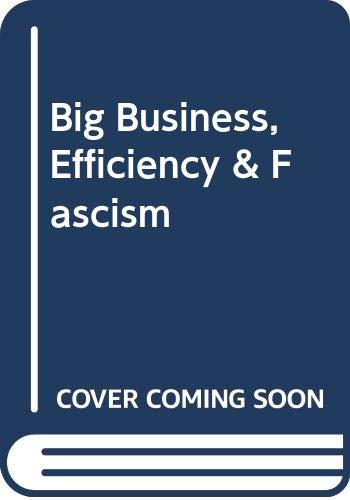 9780404165291: Big Business, Efficiency & Fascism