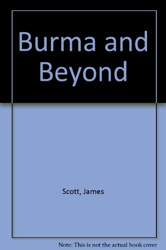 Burma and Beyond (9780404168568) by Scott, James