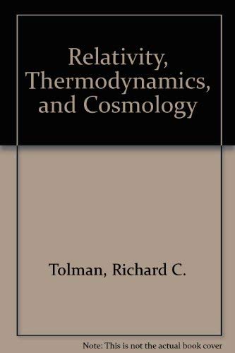 Stock image for Relativity, Thermodynamics and Cosmology for sale by Zubal-Books, Since 1961