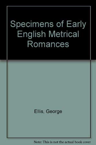 Beispielbild fr Specimens of Early English Metrical Romances zum Verkauf von Powell's Bookstores Chicago, ABAA