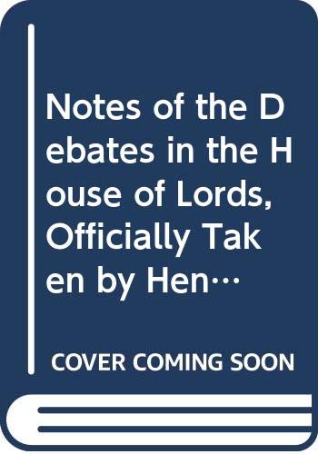 Imagen de archivo de Notes of the Debates in the House of Lords a la venta por Books Do Furnish A Room