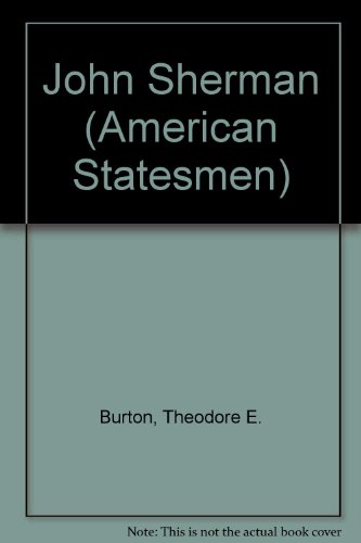 Stock image for John Sherman (American Statesmen, No 33) for sale by Wonder Book