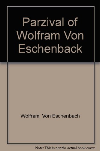 Parzival of Wolfram Von Eschenback (9780404509057) by Wolfram, Von Eschenbach