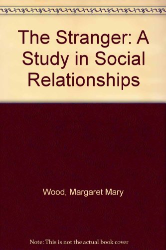 Beispielbild fr Stranger : A Study in Social Relationships zum Verkauf von Better World Books