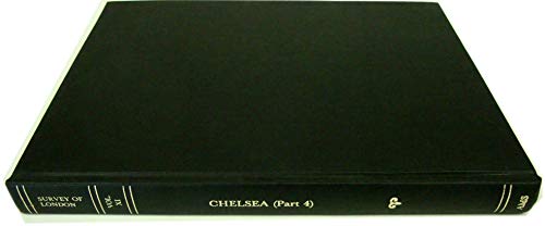 Stock image for The Parish of Chelsea, Part IV (Survey of London, Vol. XI) for sale by Powell's Bookstores Chicago, ABAA
