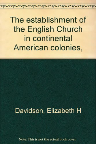 Stock image for The Establishment of the English Church in Continental American Colonies for sale by ThriftBooks-Atlanta