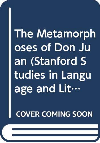 The Metamorphoses of Don Juan (Stanford Studies in Language and Literature) (9780404518288) by Weinstein, Leo