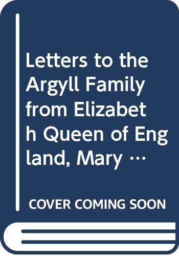 Beispielbild fr Letters to the Argyll Family from Elizabeth Queen of England, Mary Queen of Scots and Others (Maitland Club Glasgow Publications, No 50) zum Verkauf von Powell's Bookstores Chicago, ABAA