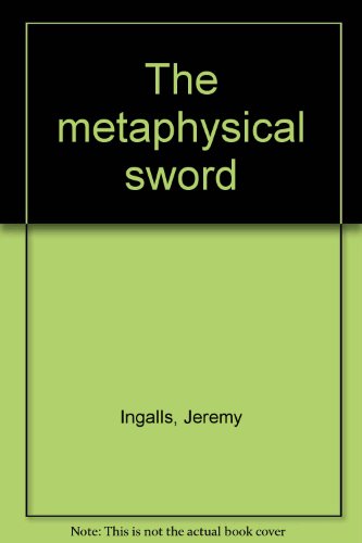 Imagen de archivo de The metaphysical sword a la venta por Pomfret Street Books