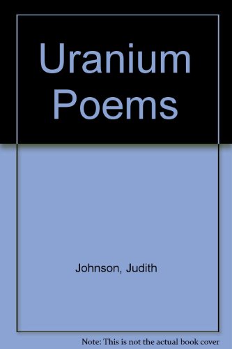 Uranium Poems (9780404538644) by Johnson, Judith