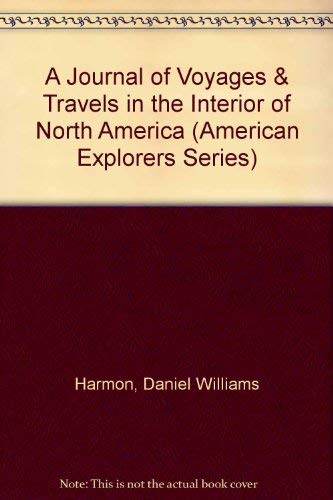 Stock image for A Journal of Voyages and Travels in the Interior of North America for sale by Second Edition Books