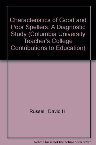 9780404557270: Characteristics of Good and Poor Spellers: A Diagnostic Study (Columbia University Teacher's College Contributions to Education)