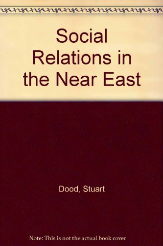 Social Relations in the Near East: A Textbook in Citizenship Prepared for the Freshmen at the Ame...