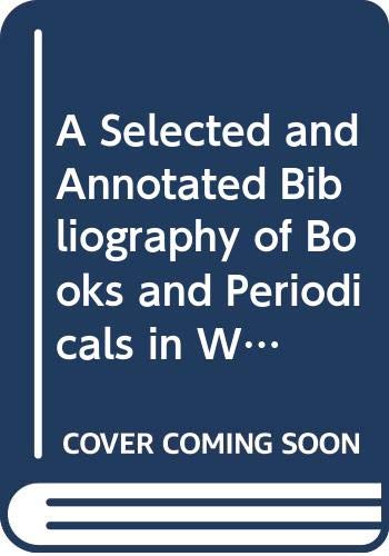 A Selected and Annotated Bibliography of Books and Periodicals in Western Languages Dealing With the Near and Middle East, Wopoullos, Brussels, 1952 (9780404562496) by Ettinghausen, Richard