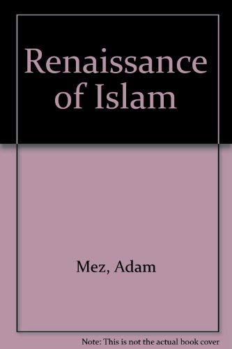 Beispielbild fr The Renaissance of Islam [FACSIMILE REPRINT OF THE] First Edition. London: Luzac & Co. 1937 zum Verkauf von ERIC CHAIM KLINE, BOOKSELLER (ABAA ILAB)