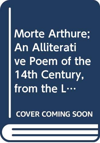 Morte Arthure; An Alliterative Poem of the 14th Century, from the Lincoln Ms. (9780404566487) by Thornton, Robert