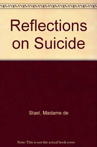 Reflections on Suicide (9780404568382) by Stael, Madame De