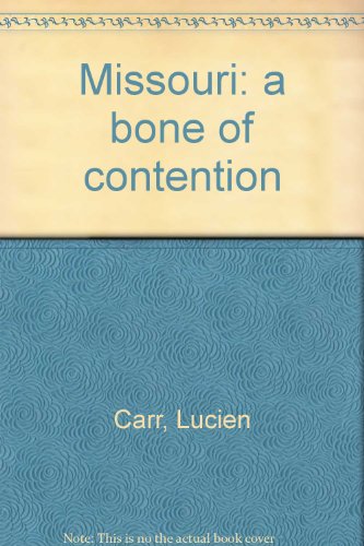 Stock image for Missouri, a Bone of Contention for sale by Better World Books
