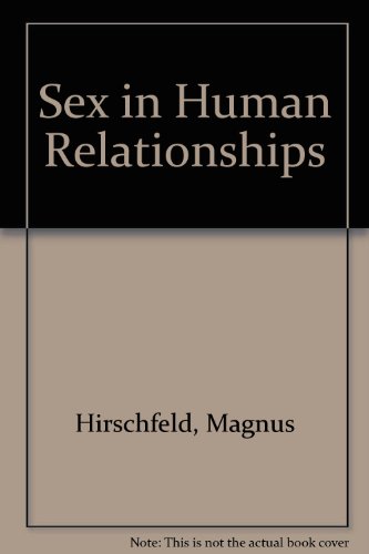 Sex in Human Relationships (9780404574598) by Hirschfeld, Magnus