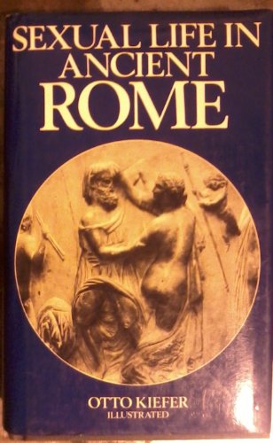 Beispielbild fr Sexual Life in Ancient Rome zum Verkauf von Better World Books