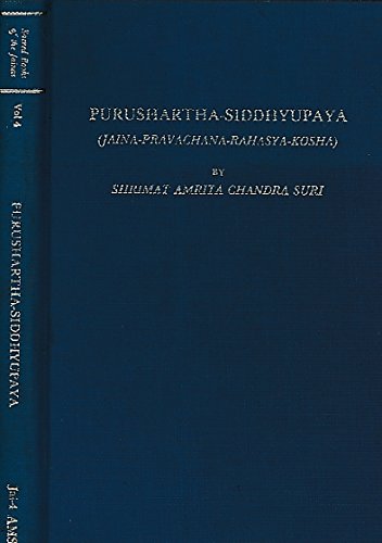 Stock image for The Sacred Books of the Jainas: Volume IV, Purushartha-Siddhyupaya for sale by Sutton Books