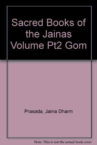 Beispielbild fr Sacred Books of the Jainas Volume X: Gommatsara Karma-Kanda (Part II) zum Verkauf von Powell's Bookstores Chicago, ABAA