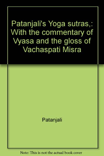 9780404578046: Patanjali's Yoga sutras,: With the commentary of Vyasa and the gloss of Vachaspati Misra