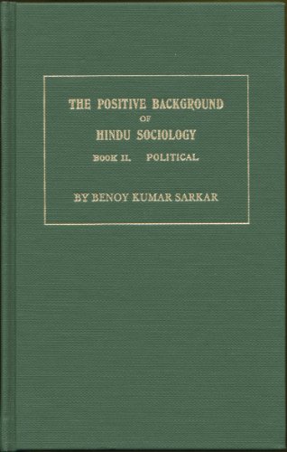 Stock image for The Positive Background of Hindu Sociology: Book II (Political) (The Sacred Books of the Hindus, Volume 25) for sale by Midtown Scholar Bookstore