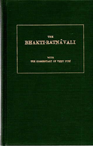 Beispielbild fr The Bhakti-Ratnavali : With the Commentary of Visnu Puri (Sacred Books of the Hindus, No. 7 Pt.3) zum Verkauf von Powell's Bookstores Chicago, ABAA