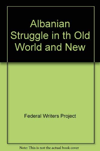 9780404579258: Albanian Struggle in th Old World and New
