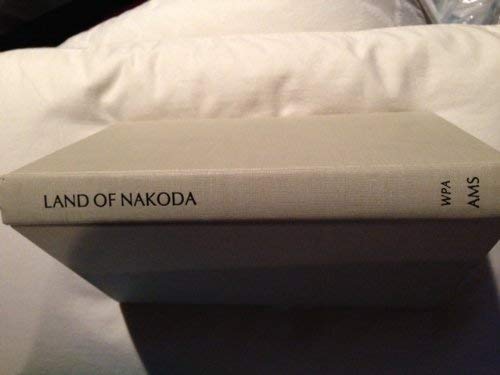 9780404579340: Land of Nakoda: The Story of the Assiniboine Indians (Amer. Guide Ser.)